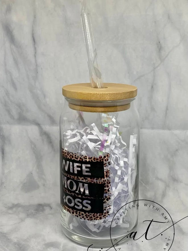 Wife Mom Boss Leopard Glass Can - CraftingwithAmy